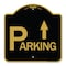 Signmission Parking with Arrow Pointing Up, Black & Gold Aluminum Architectural Sign, 18" x 18", BG-1818-24515 A-DES-BG-1818-24515 - alternate 1